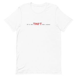 LOVE SICC - IT'S THE THOT THAT COUNTS Short-Sleeve Unisex T-Shirt